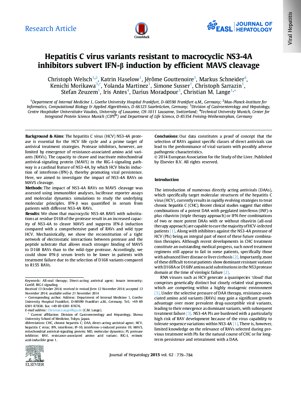 Research ArticleHepatitis C virus variants resistant to macrocyclic NS3-4A inhibitors subvert IFN-Î² induction by efficient MAVS cleavage