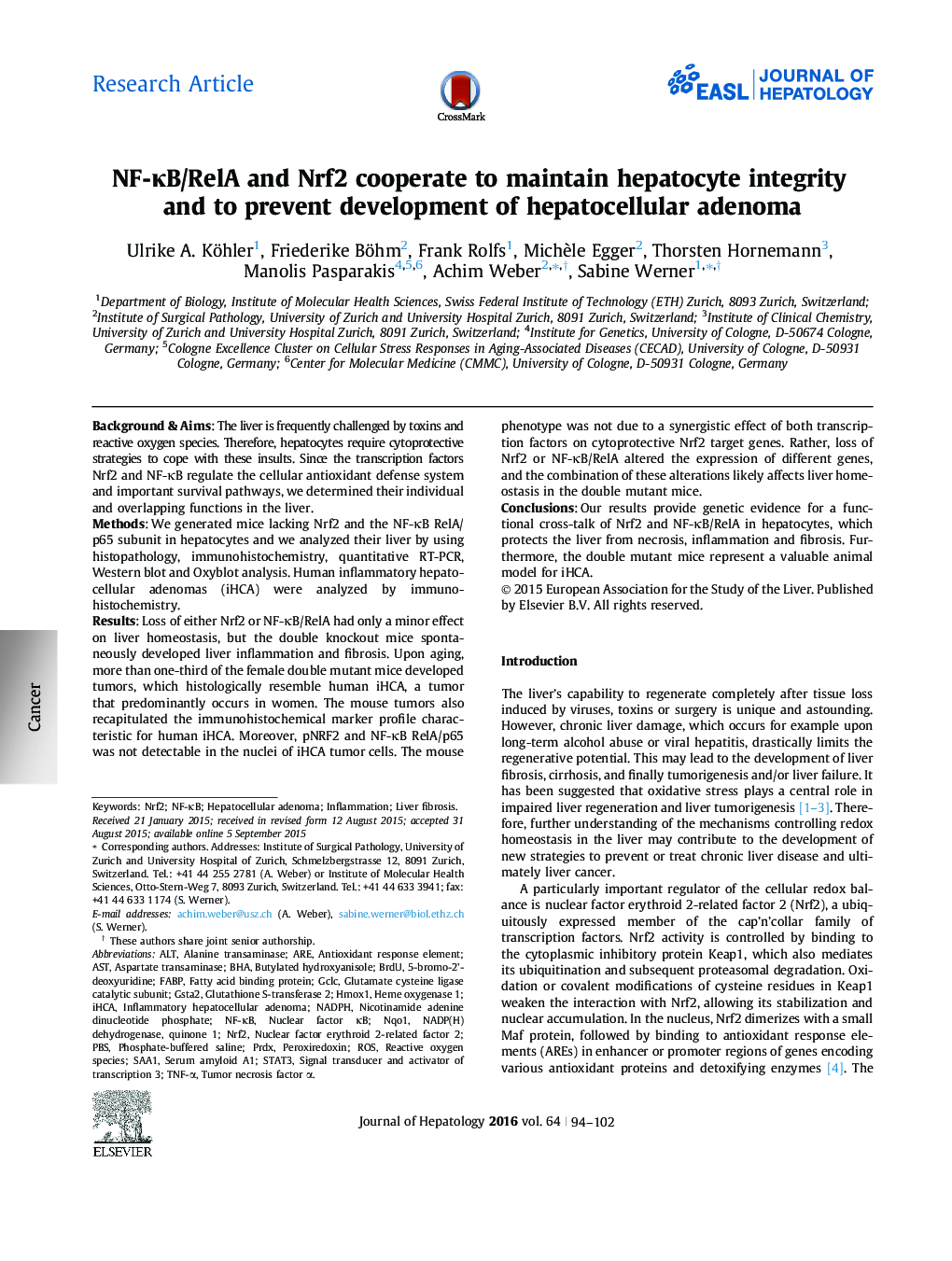 Research ArticleNF-ÎºB/RelA and Nrf2 cooperate to maintain hepatocyte integrity and to prevent development of hepatocellular adenoma