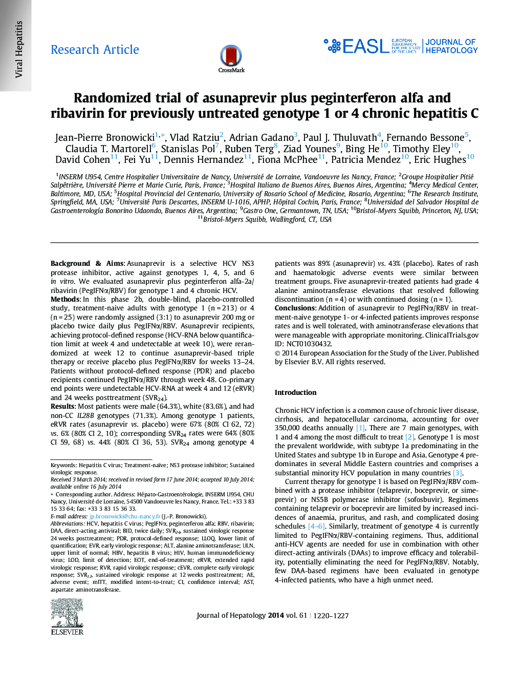 Research ArticleRandomized trial of asunaprevir plus peginterferon alfa and ribavirin for previously untreated genotype 1 or 4 chronic hepatitis C