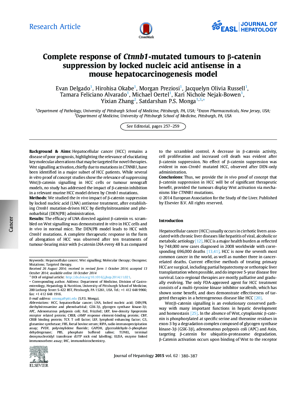 Research ArticleComplete response of Ctnnb1-mutated tumours to Î²-catenin suppression by locked nucleic acid antisense in a mouse hepatocarcinogenesis model