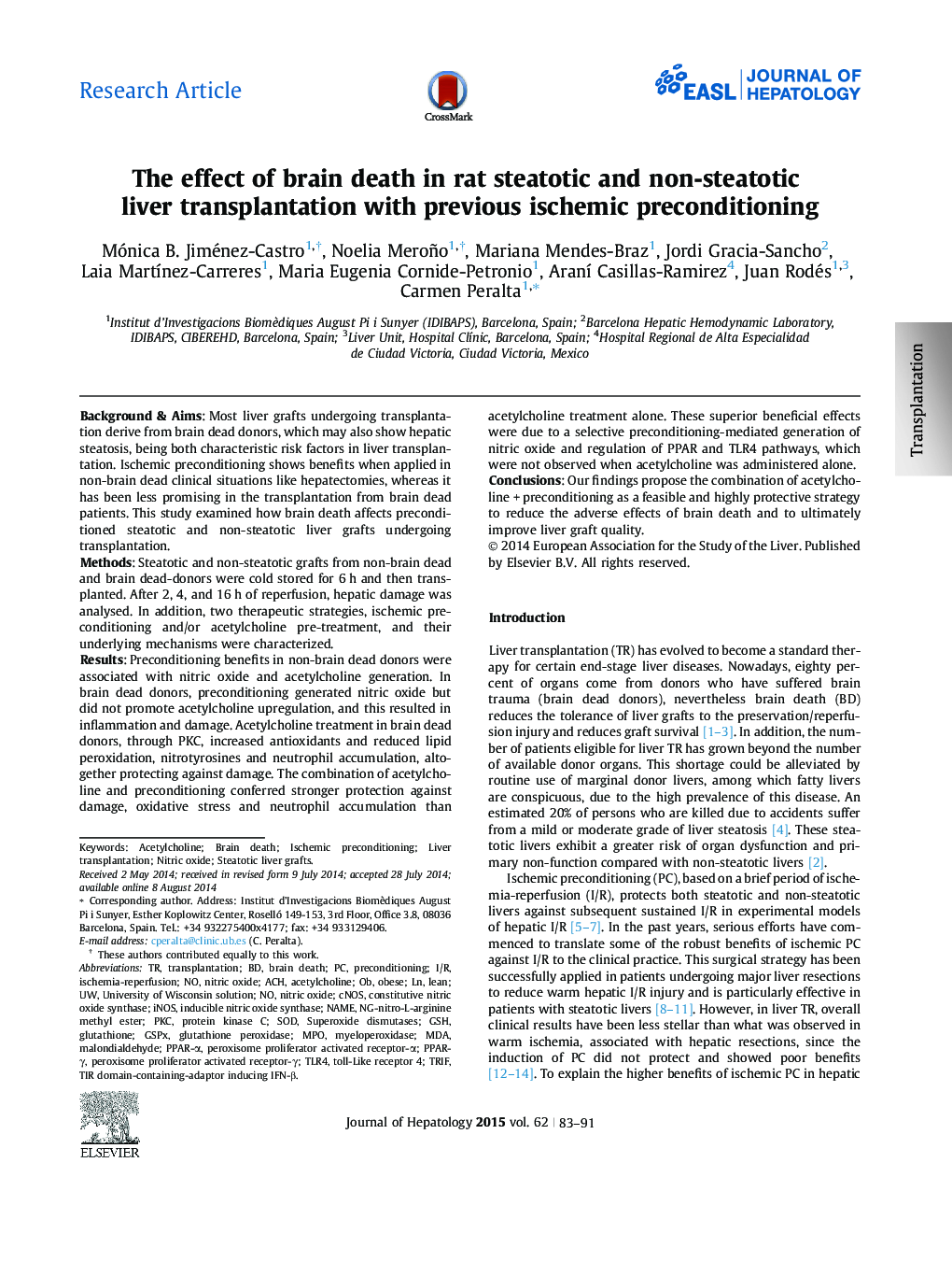 Research ArticleThe effect of brain death in rat steatotic and non-steatotic liver transplantation with previous ischemic preconditioning