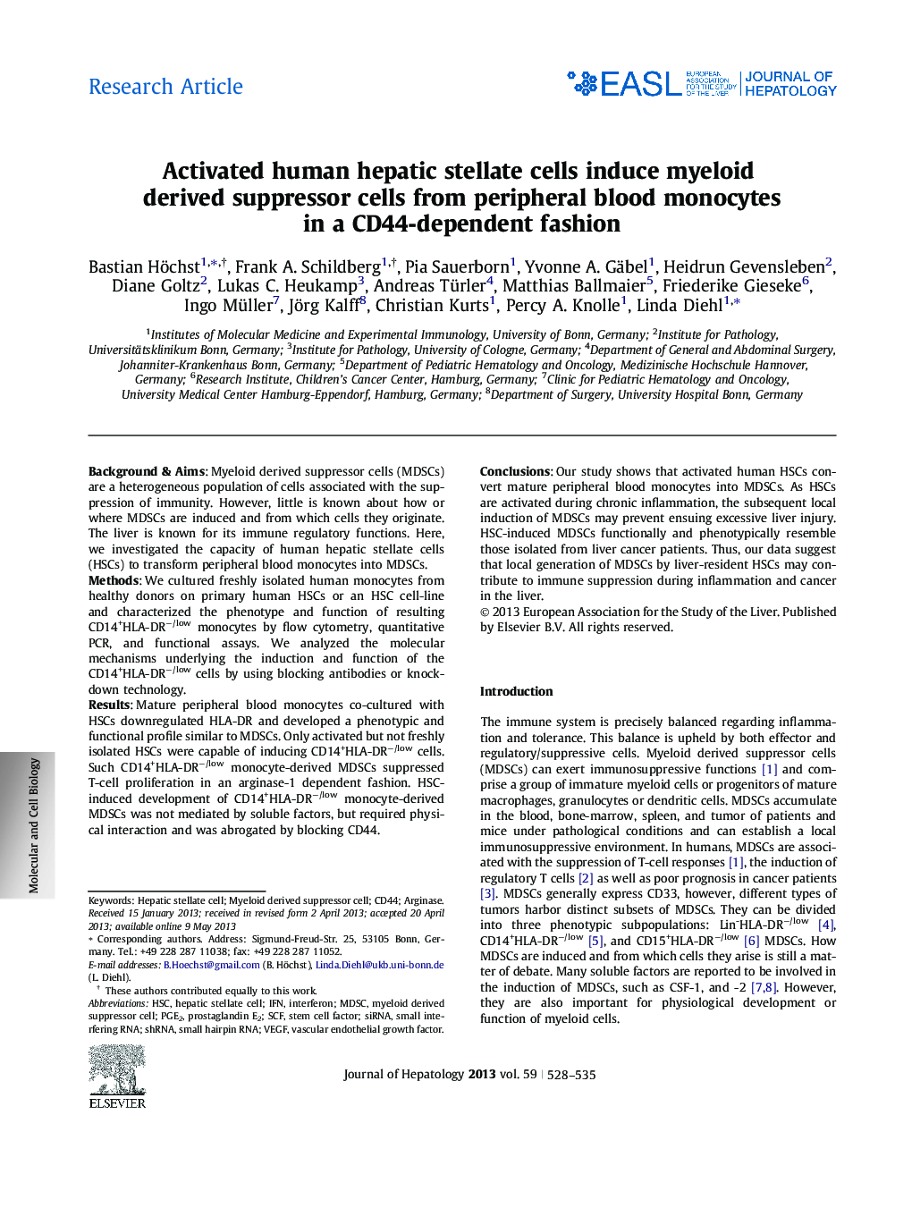 Research ArticleActivated human hepatic stellate cells induce myeloid derived suppressor cells from peripheral blood monocytes in a CD44-dependent fashion