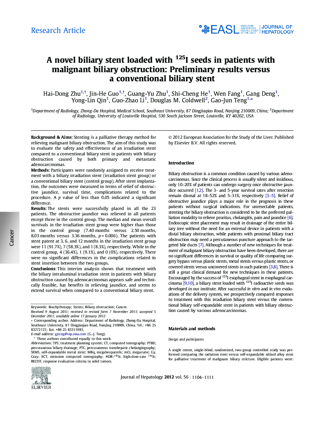 Research ArticleA novel biliary stent loaded with 125I seeds in patients with malignant biliary obstruction: Preliminary results versus a conventional biliary stent