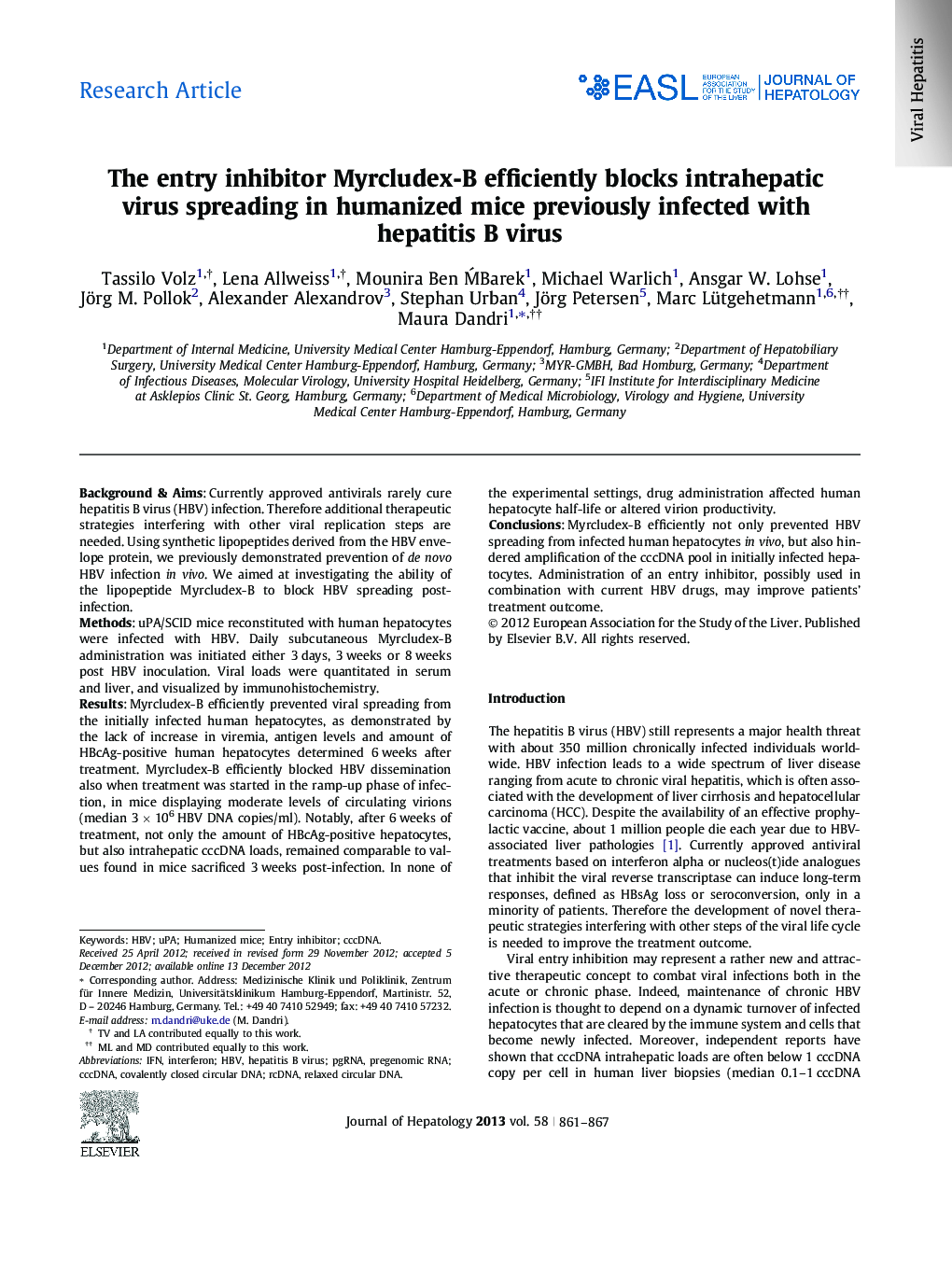 Research ArticleThe entry inhibitor Myrcludex-B efficiently blocks intrahepatic virus spreading in humanized mice previously infected with hepatitis B virus