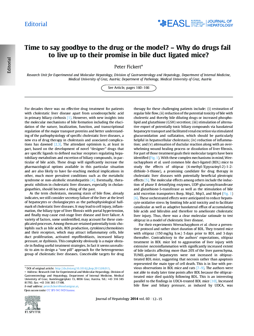 Time to say goodbye to the drug or the model? - Why do drugs fail to live up to their promise in bile duct ligated mice?