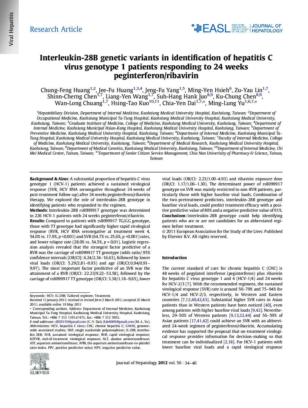 Research ArticleInterleukin-28B genetic variants in identification of hepatitis C virus genotype 1 patients responding to 24 weeks peginterferon/ribavirin