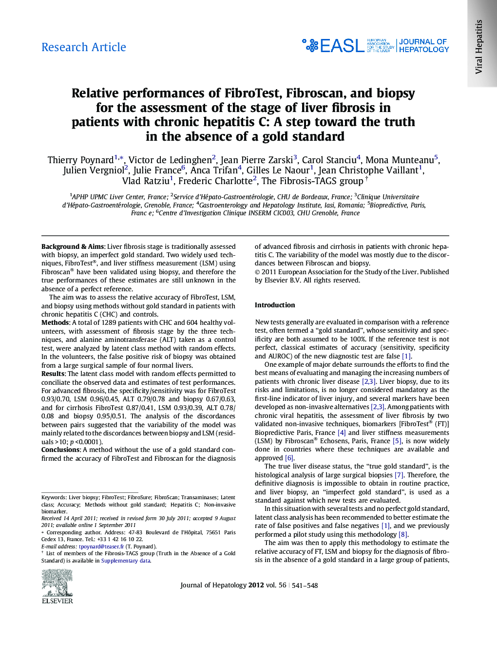 Research ArticleRelative performances of FibroTest, Fibroscan, and biopsy for the assessment of the stage of liver fibrosis in patients with chronic hepatitis C: A step toward the truth in the absence of a gold standard