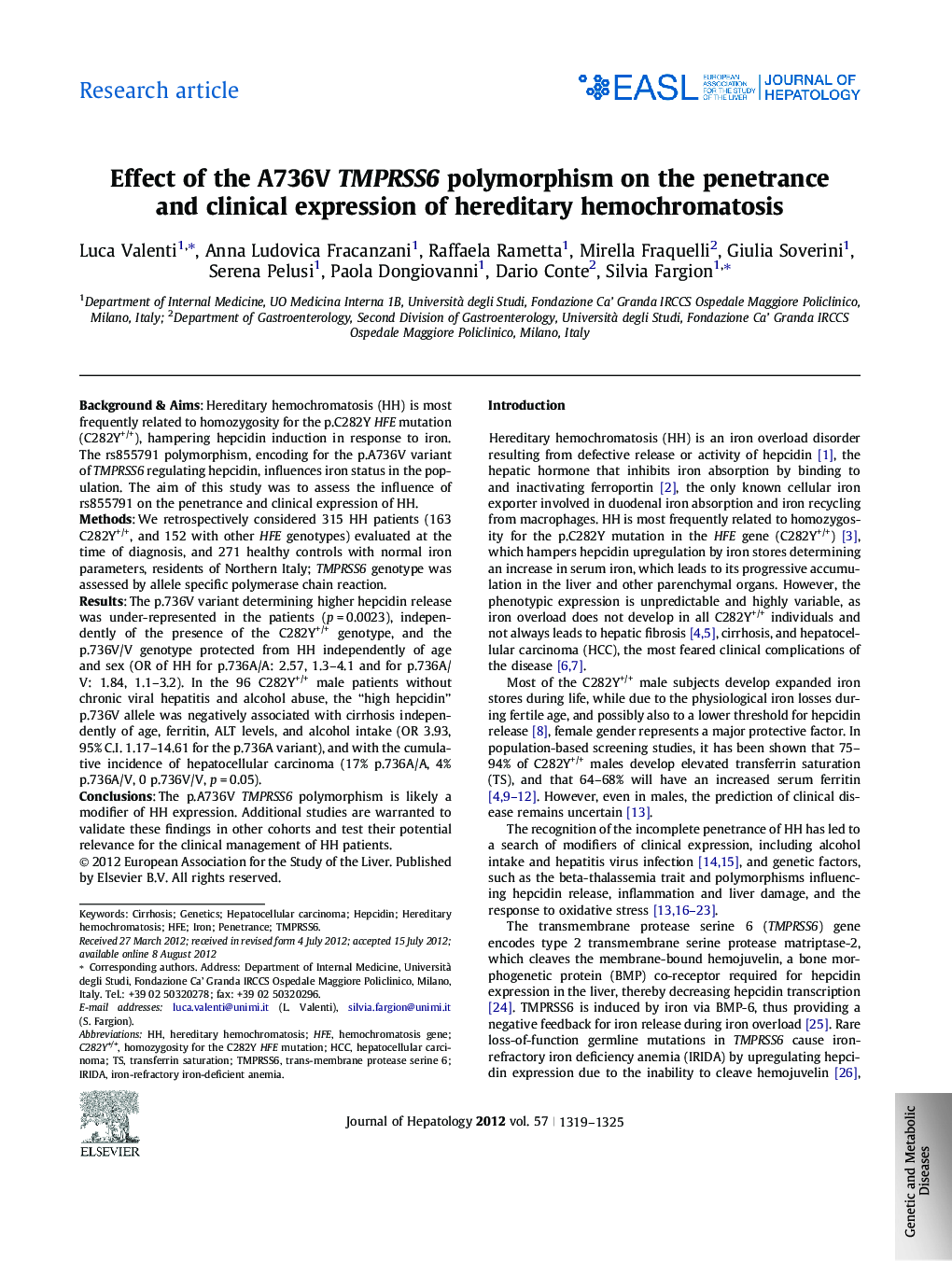 Research articleEffect of the A736V TMPRSS6 polymorphism on the penetrance and clinical expression of hereditary hemochromatosis