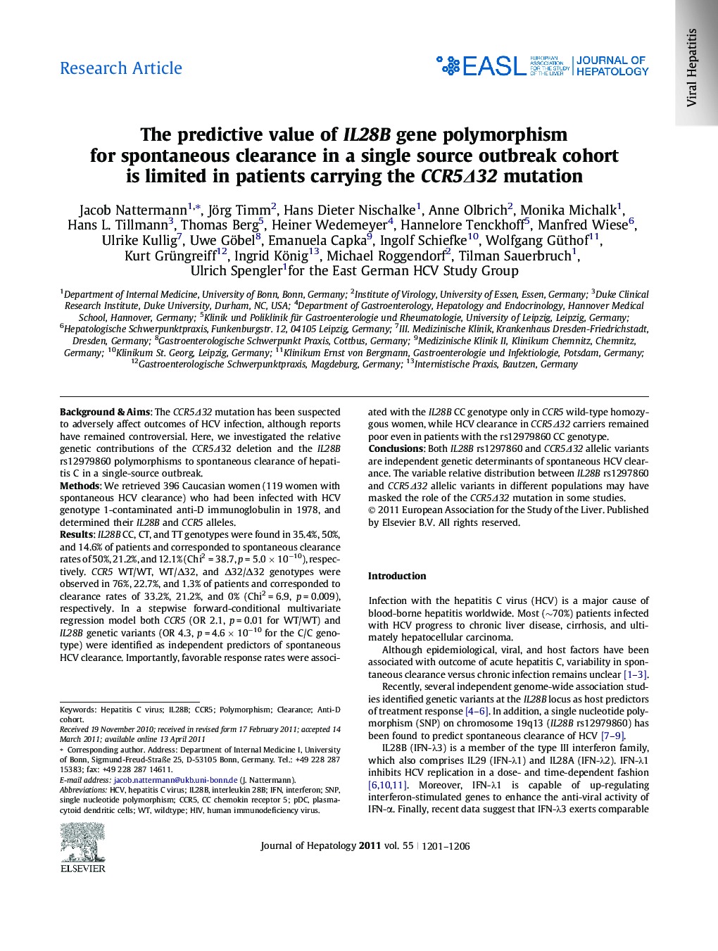 Research ArticleThe predictive value of IL28B gene polymorphism for spontaneous clearance in a single source outbreak cohort is limited in patients carrying the CCR5Î32 mutation