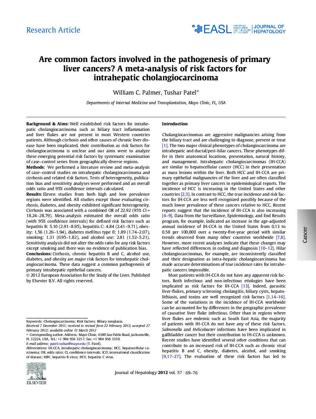 Research ArticleAre common factors involved in the pathogenesis of primary liver cancers? A meta-analysis of risk factors for intrahepatic cholangiocarcinoma