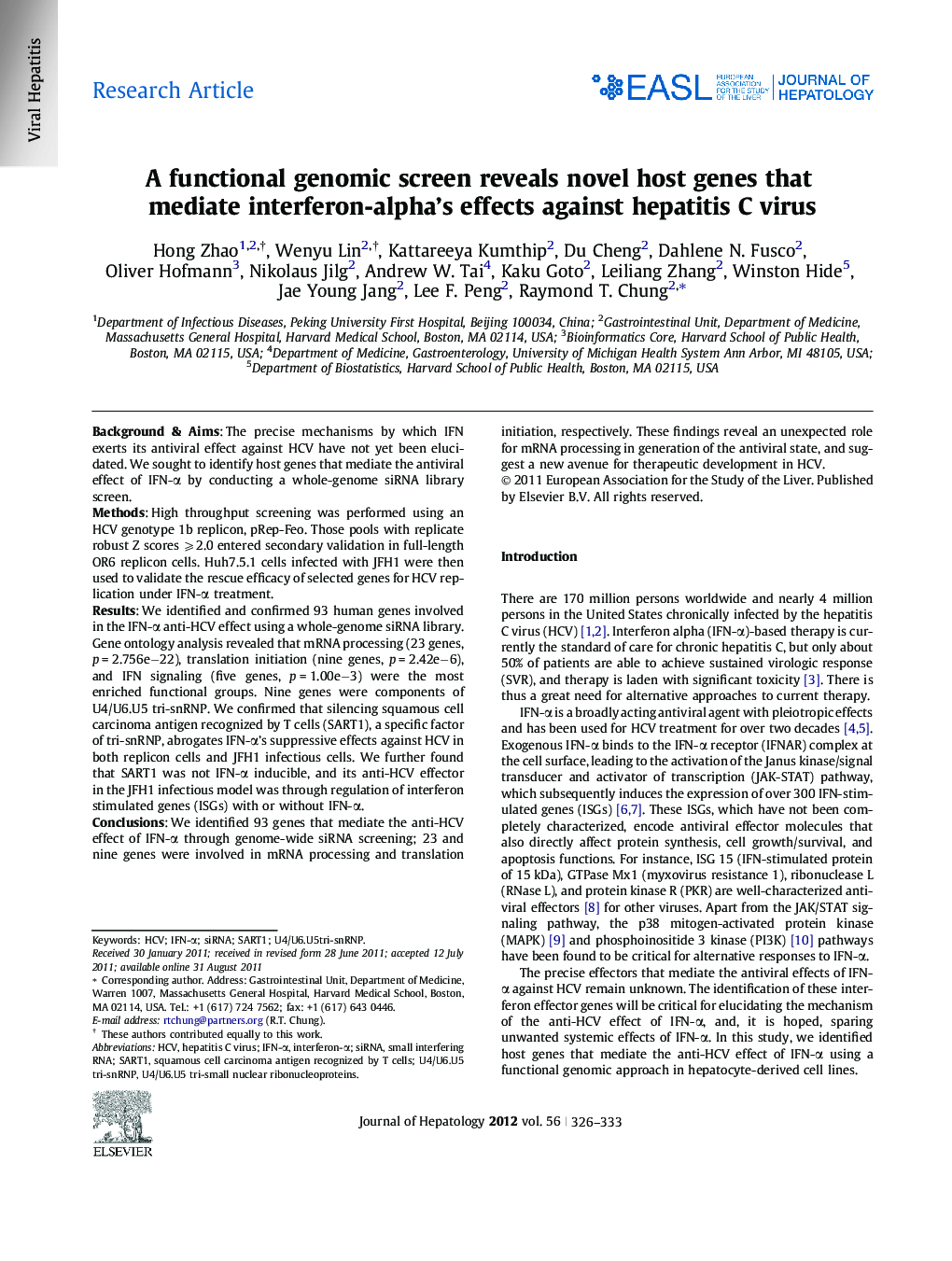 Research ArticleA functional genomic screen reveals novel host genes that mediate interferon-alpha's effects against hepatitis C virus