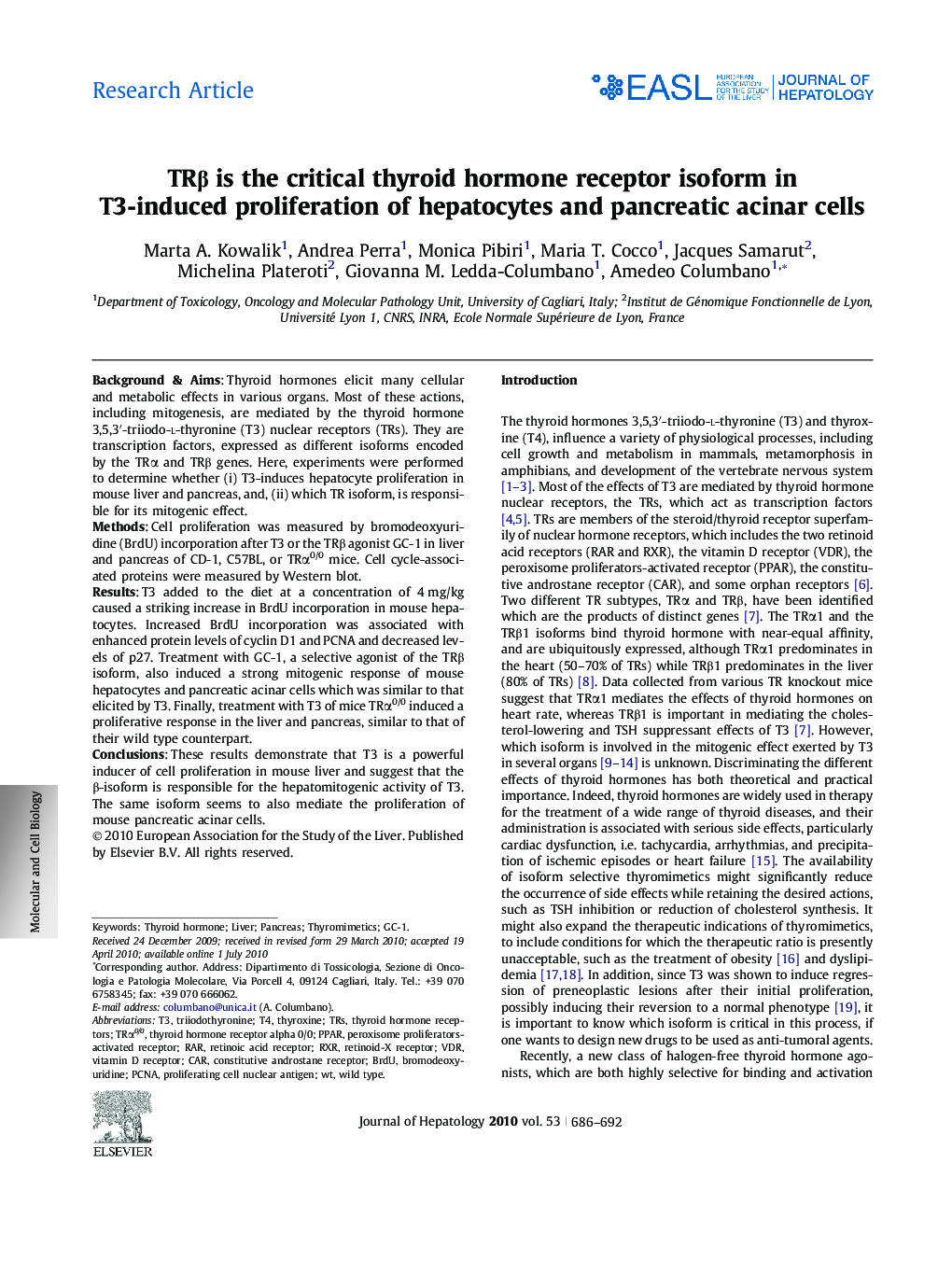 Research ArticleTRÎ² is the critical thyroid hormone receptor isoform in T3-induced proliferation of hepatocytes and pancreatic acinar cells