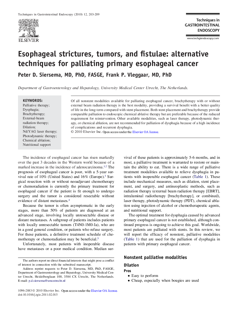 Esophageal strictures, tumors, and fistulae: alternative techniques for palliating primary esophageal cancer