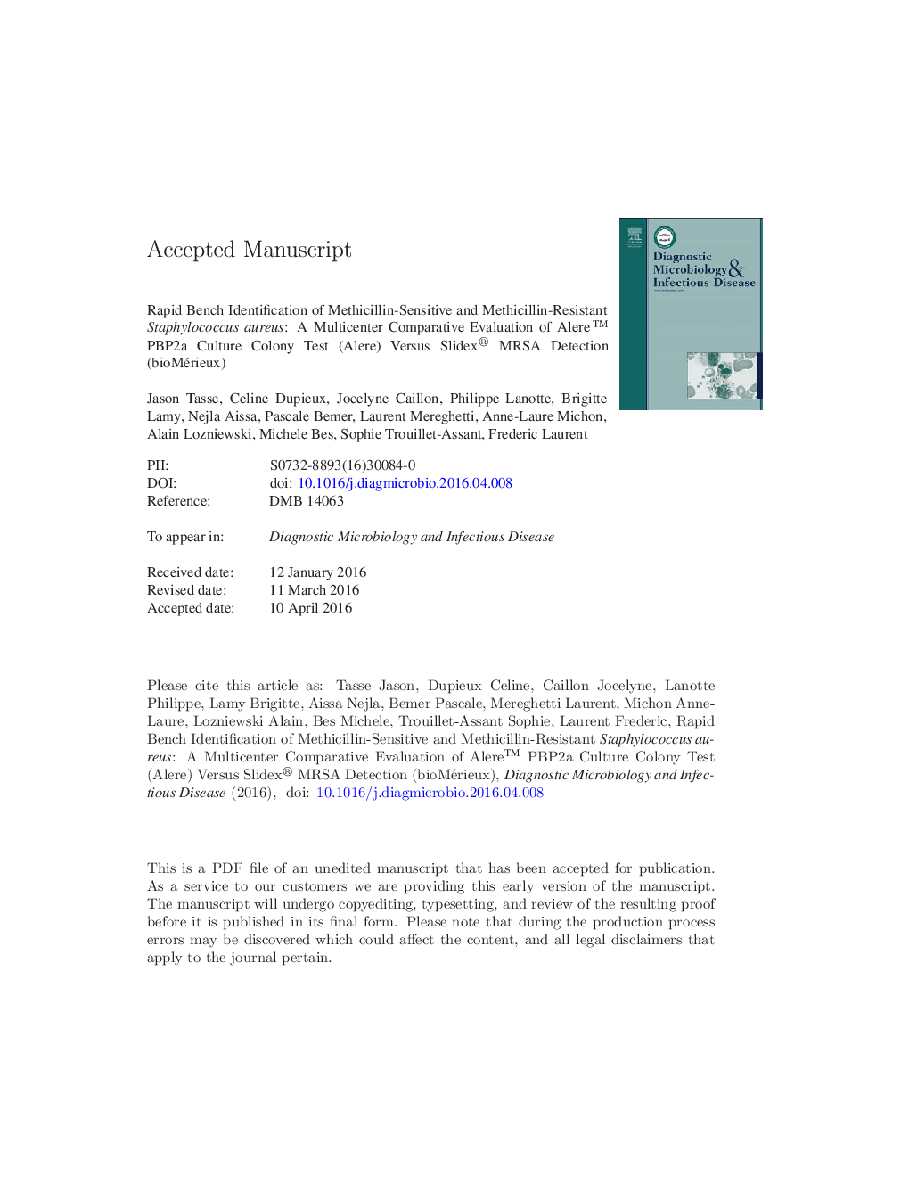 Rapid bench identification of methicillin-sensitive and methicillin-resistant Staphylococcus aureus: A multicenter comparative evaluation of Alere PBP2a Culture Colony Test (Alere) Versus Slidex MRSA detection (bioMérieux)