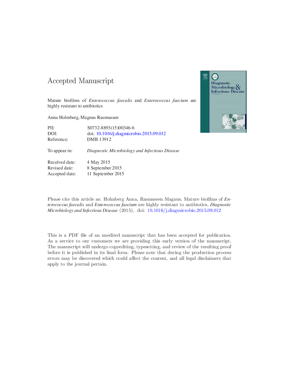 Mature biofilms of Enterococcus faecalis and Enterococcus faecium are highly resistant to antibiotics