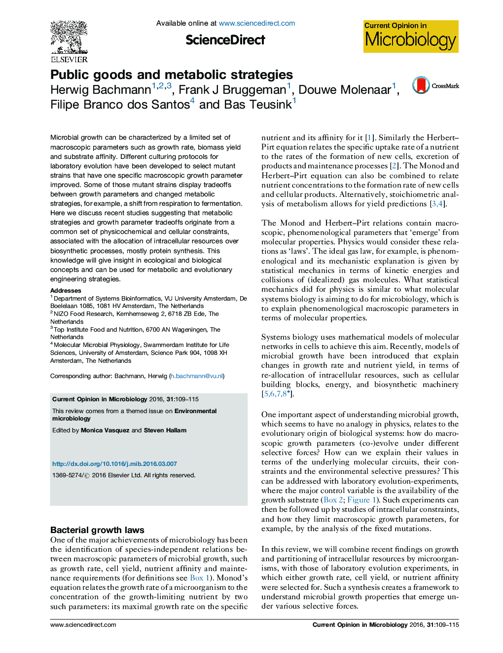 Public goods and metabolic strategies