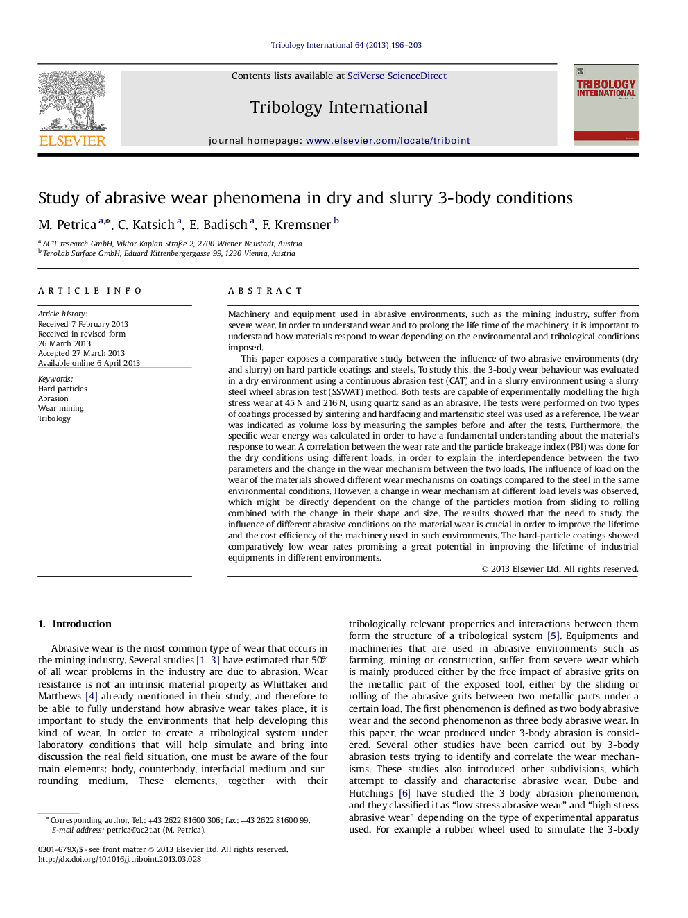 Study of abrasive wear phenomena in dry and slurry 3-body conditions