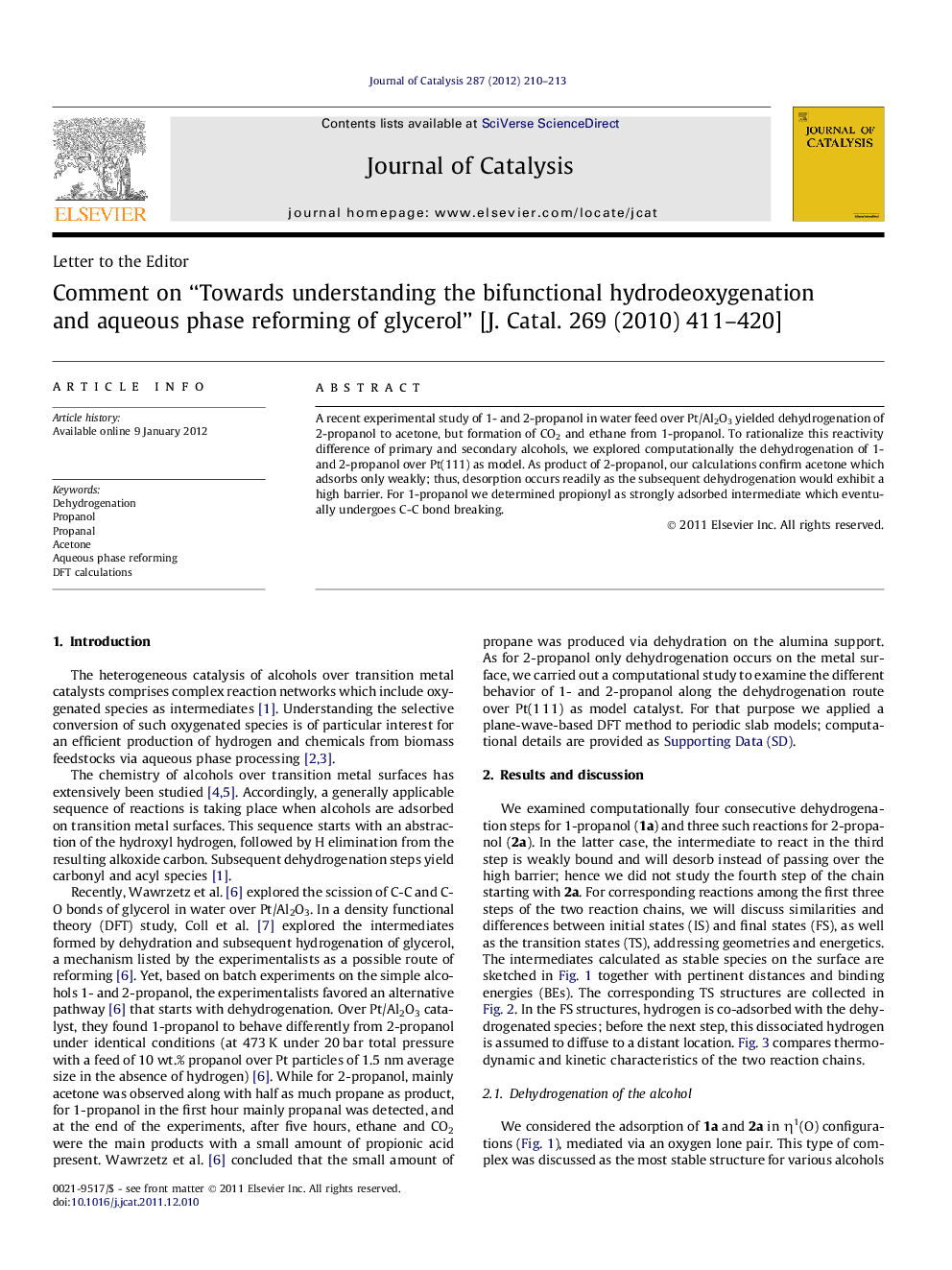 Comment on “Towards understanding the bifunctional hydrodeoxygenation and aqueous phase reforming of glycerol” [J. Catal. 269 (2010) 411–420]