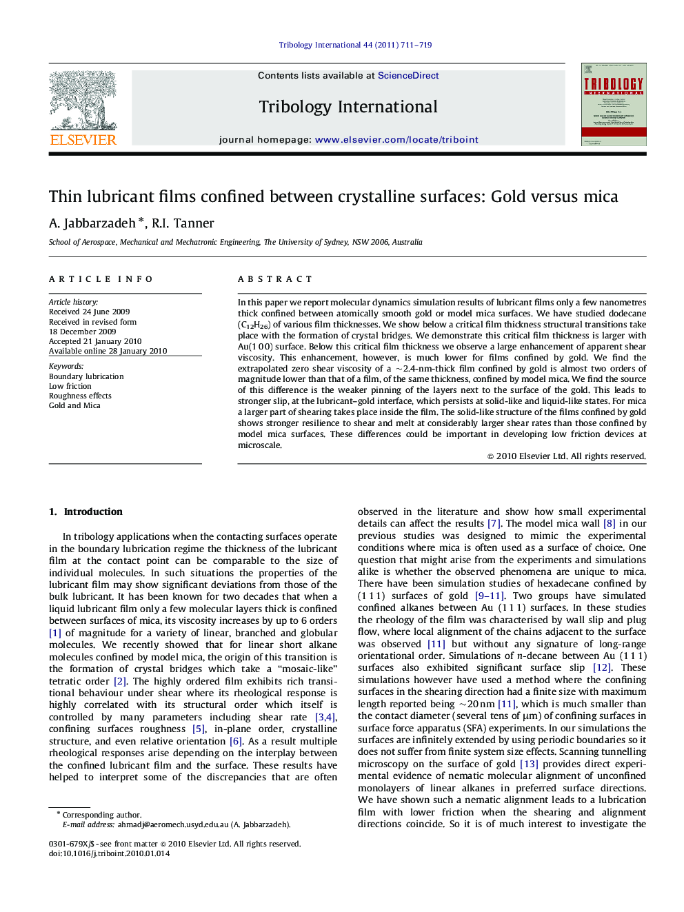 Thin lubricant films confined between crystalline surfaces: Gold versus mica