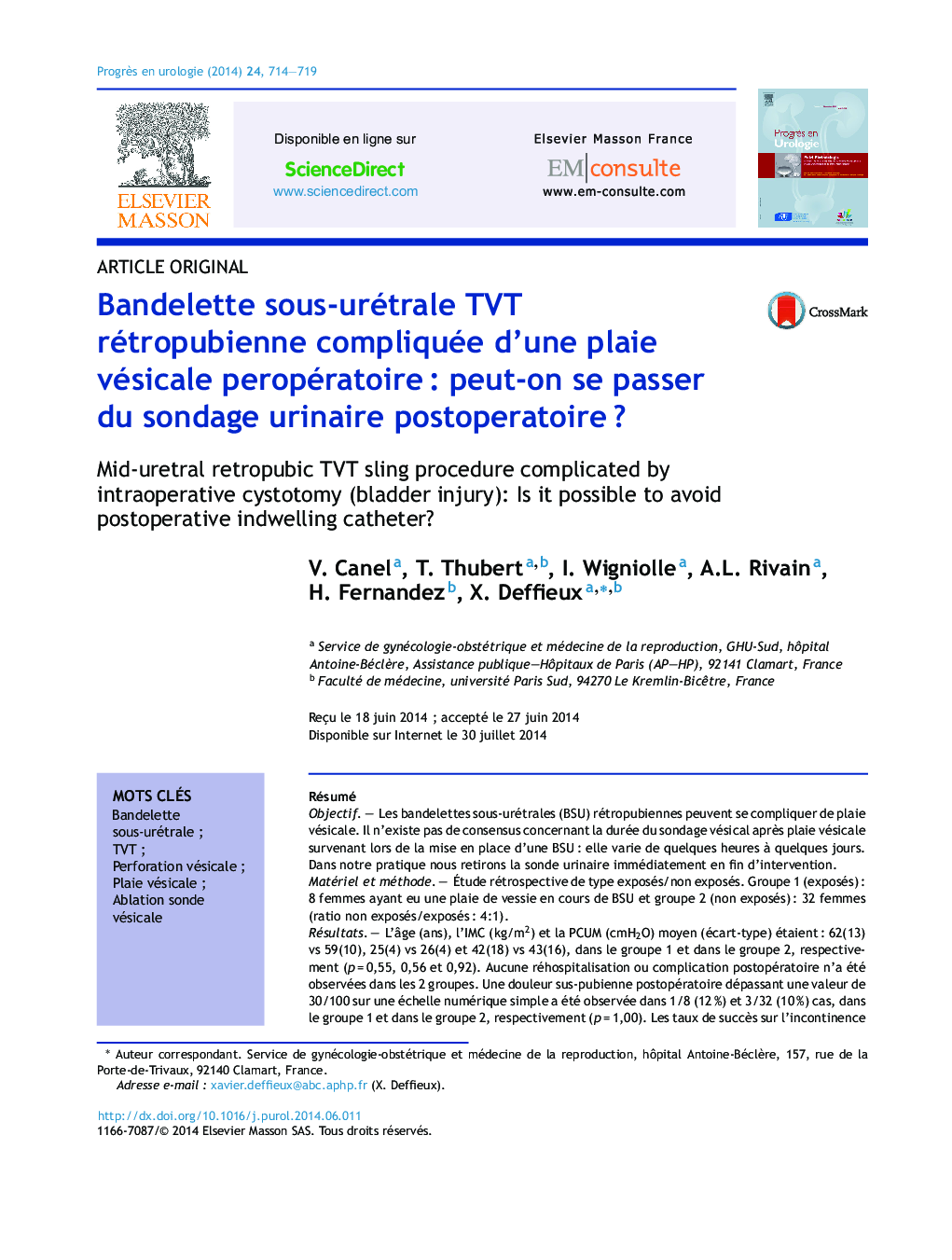 Bandelette sous-urétrale TVT rétropubienne compliquée d'une plaie vésicale peropératoireÂ : peut-on se passer du sondage urinaire postoperatoireÂ ?