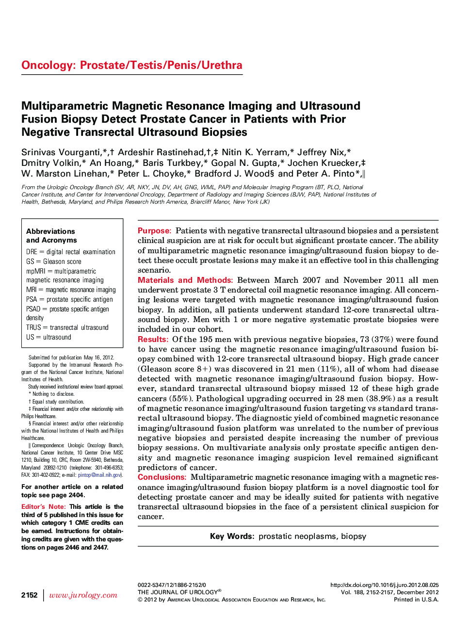 Adult UrologyOncology: Prostate/Testis/Penis/UrethraMultiparametric Magnetic Resonance Imaging and Ultrasound Fusion Biopsy Detect Prostate Cancer in Patients with Prior Negative Transrectal Ultrasound Biopsies