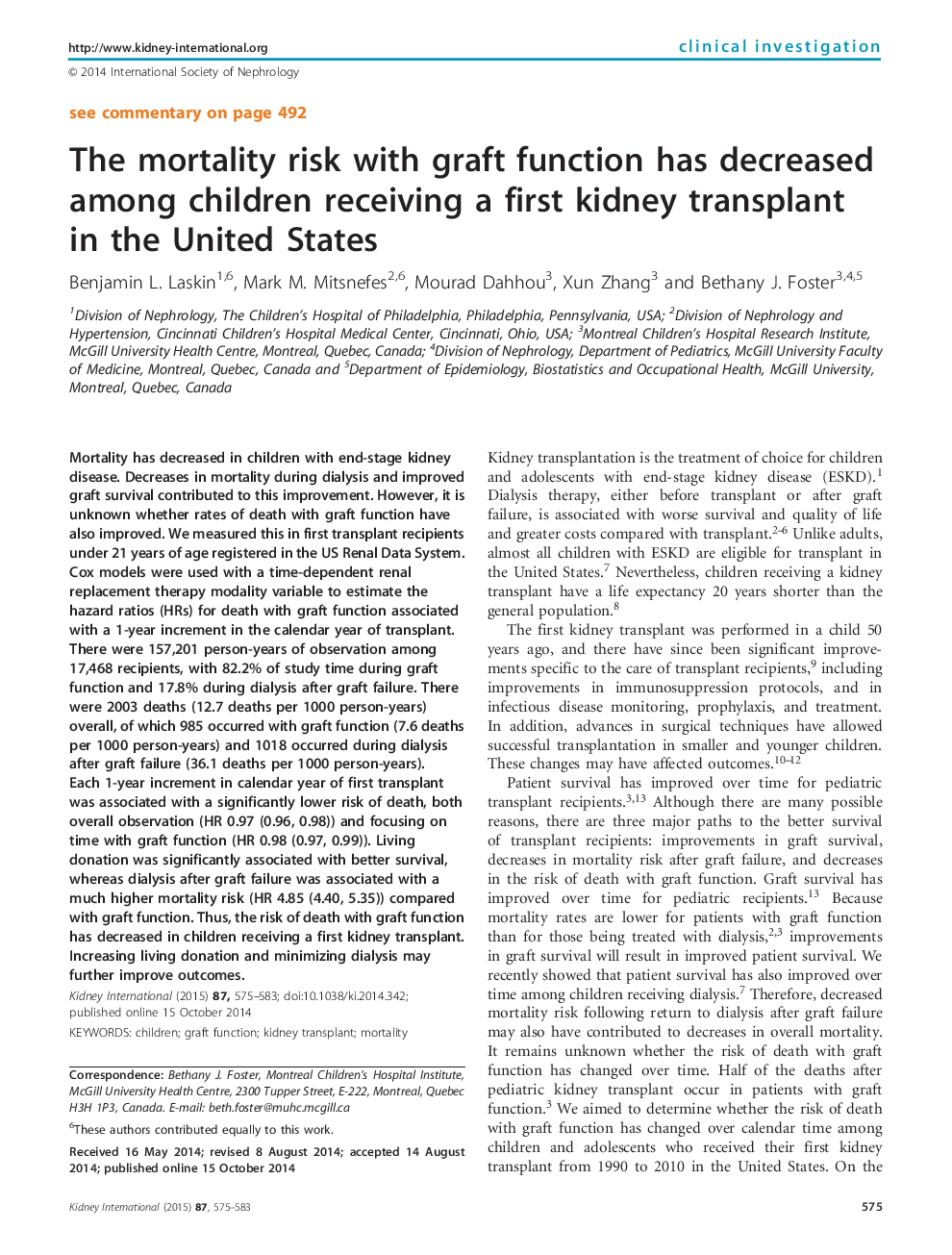 The mortality risk with graft function has decreased among children receiving a first kidney transplant in the United States