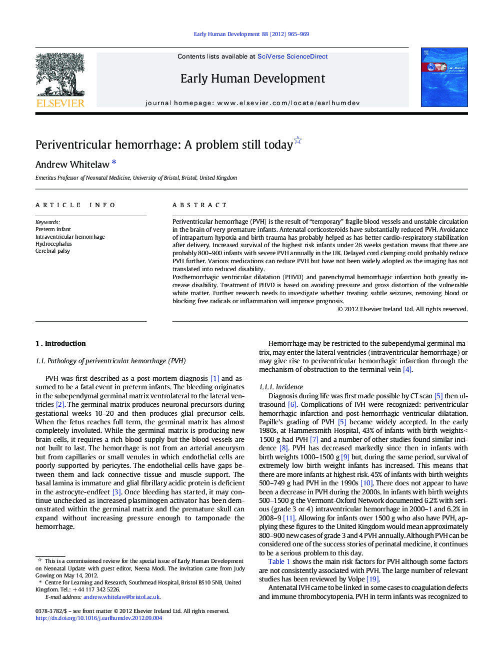 Periventricular hemorrhage: A problem still today