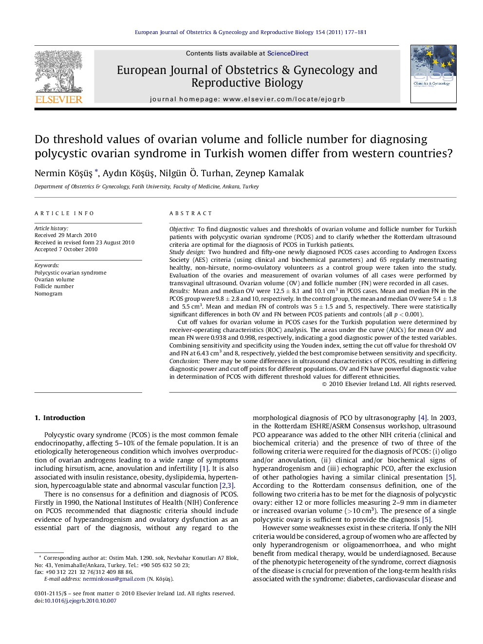 Do threshold values of ovarian volume and follicle number for diagnosing polycystic ovarian syndrome in Turkish women differ from western countries?