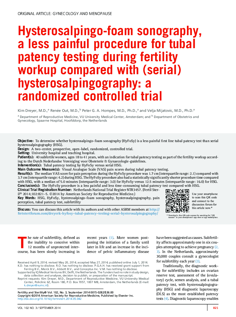 Hysterosalpingo-foam sonography, aÂ less painful procedure for tubal patency testing during fertility workup compared with (serial) hysterosalpingography: a randomized controlled trial