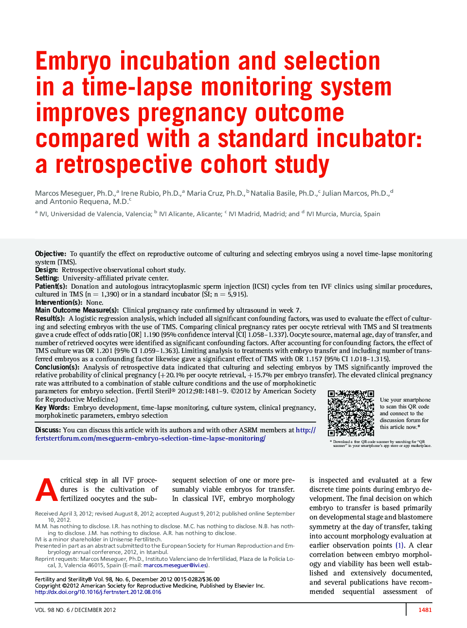 Embryo incubation and selection in a time-lapse monitoring system improves pregnancy outcome compared with a standard incubator: a retrospective cohort study