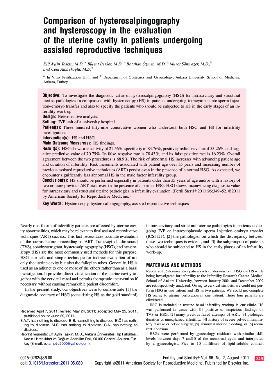 Comparison of hysterosalpingography andÂ hysteroscopy in the evaluation ofÂ theÂ uterineÂ cavity in patients undergoing assistedÂ reproductive techniques