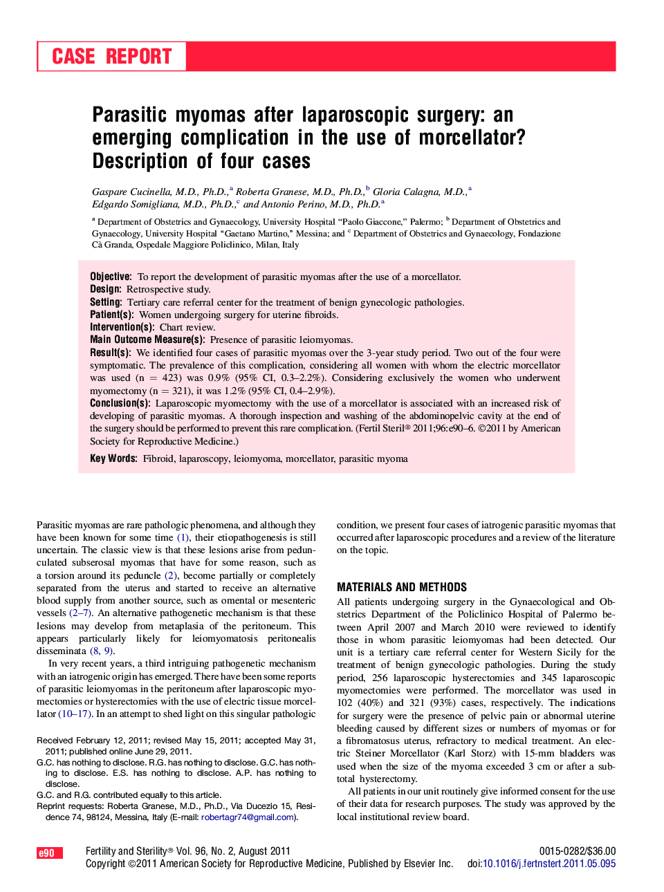 Parasitic myomas after laparoscopic surgery: an emerging complication in the use of morcellator? Description of four cases