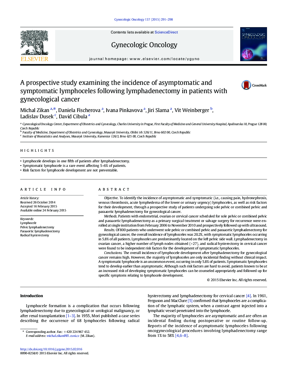 A prospective study examining the incidence of asymptomatic and symptomatic lymphoceles following lymphadenectomy in patients with gynecological cancer