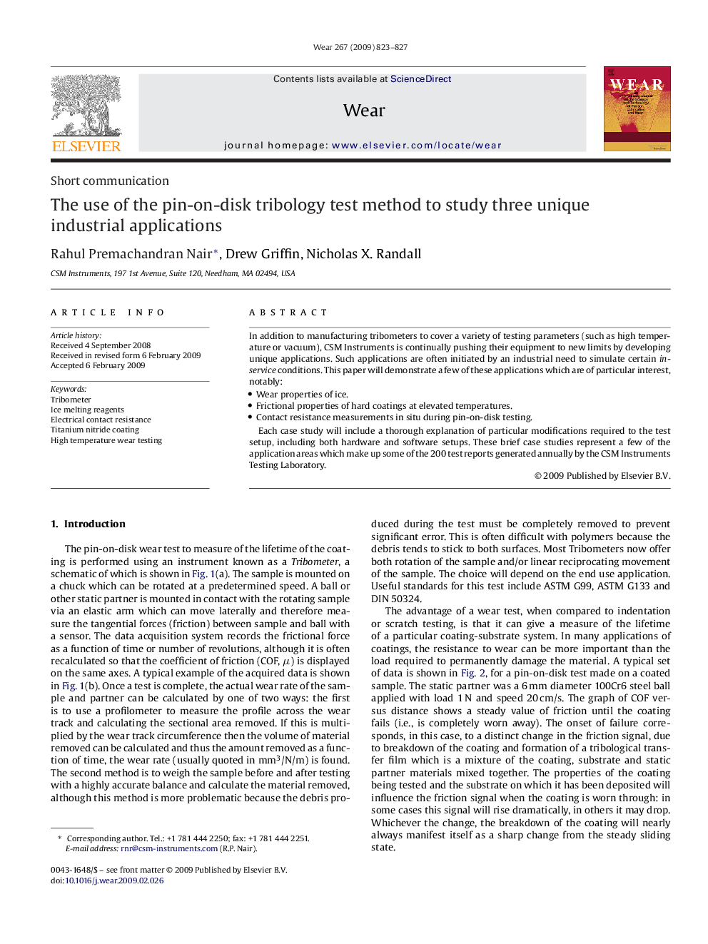 The use of the pin-on-disk tribology test method to study three unique industrial applications