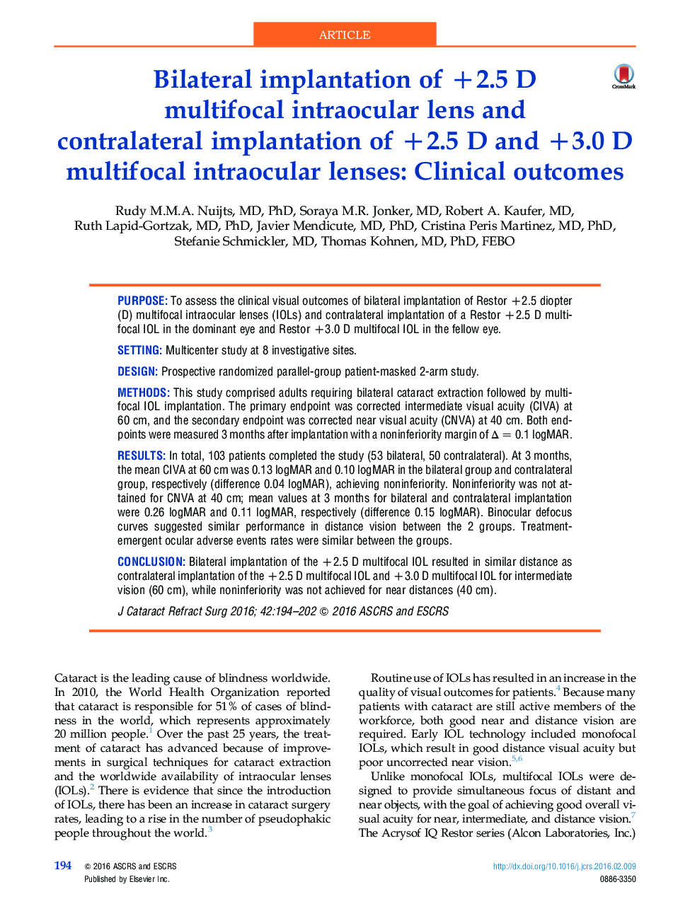 Bilateral implantation of +2.5 D multifocal intraocular lens and contralateral implantation of +2.5 D and +3.0 D multifocal intraocular lenses: Clinical outcomes