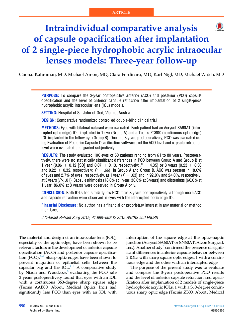 Intraindividual comparative analysis ofÂ capsule opacification after implantation of 2 single-piece hydrophobic acrylic intraocular lenses models: Three-year follow-up