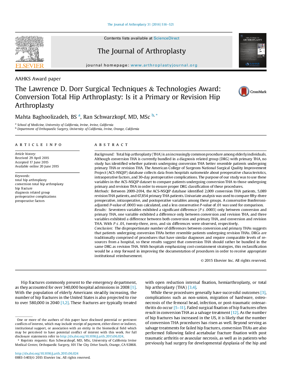 The Lawrence D. Dorr Surgical Techniques & Technologies Award: Conversion Total Hip Arthroplasty: Is it a Primary or Revision Hip Arthroplasty