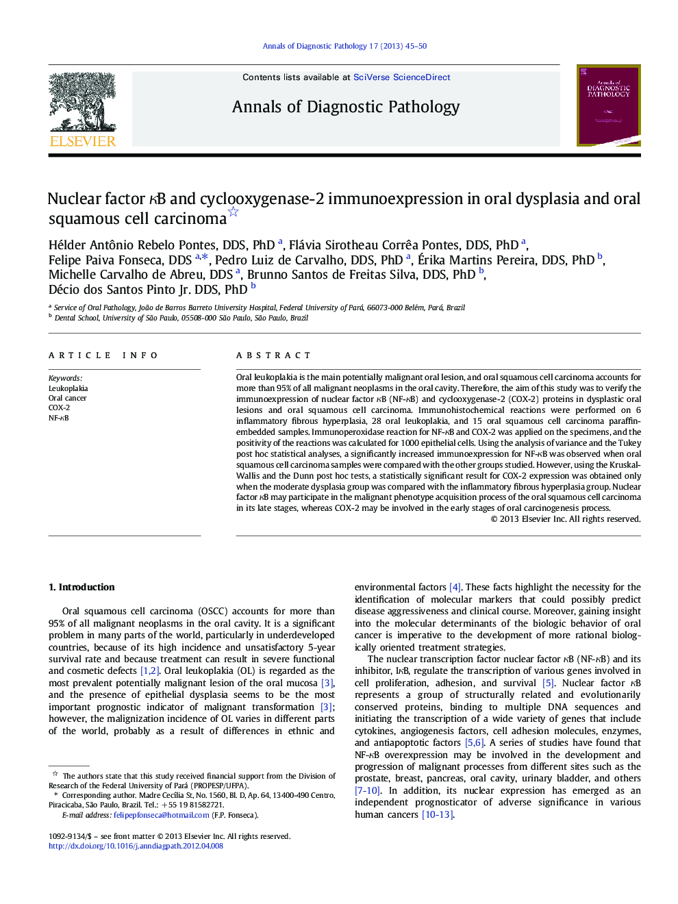 Nuclear factor ÎºB and cyclooxygenase-2 immunoexpression in oral dysplasia and oral squamous cell carcinoma