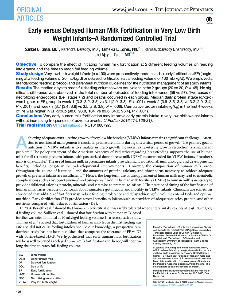 Original ArticleEarly versus Delayed Human Milk Fortification in Very Low Birth Weight Infants-A Randomized Controlled Trial