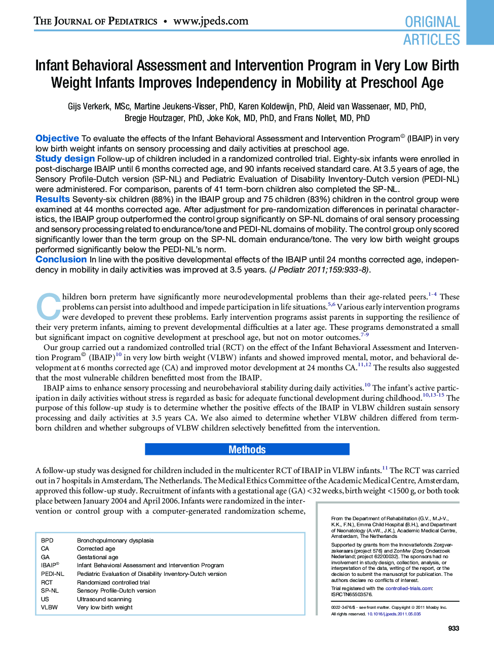 Infant Behavioral Assessment and Intervention Program in Very Low Birth Weight Infants Improves Independency in Mobility at Preschool Age