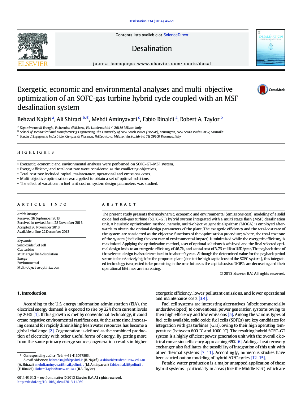 Exergetic, economic and environmental analyses and multi-objective optimization of an SOFC-gas turbine hybrid cycle coupled with an MSF desalination system