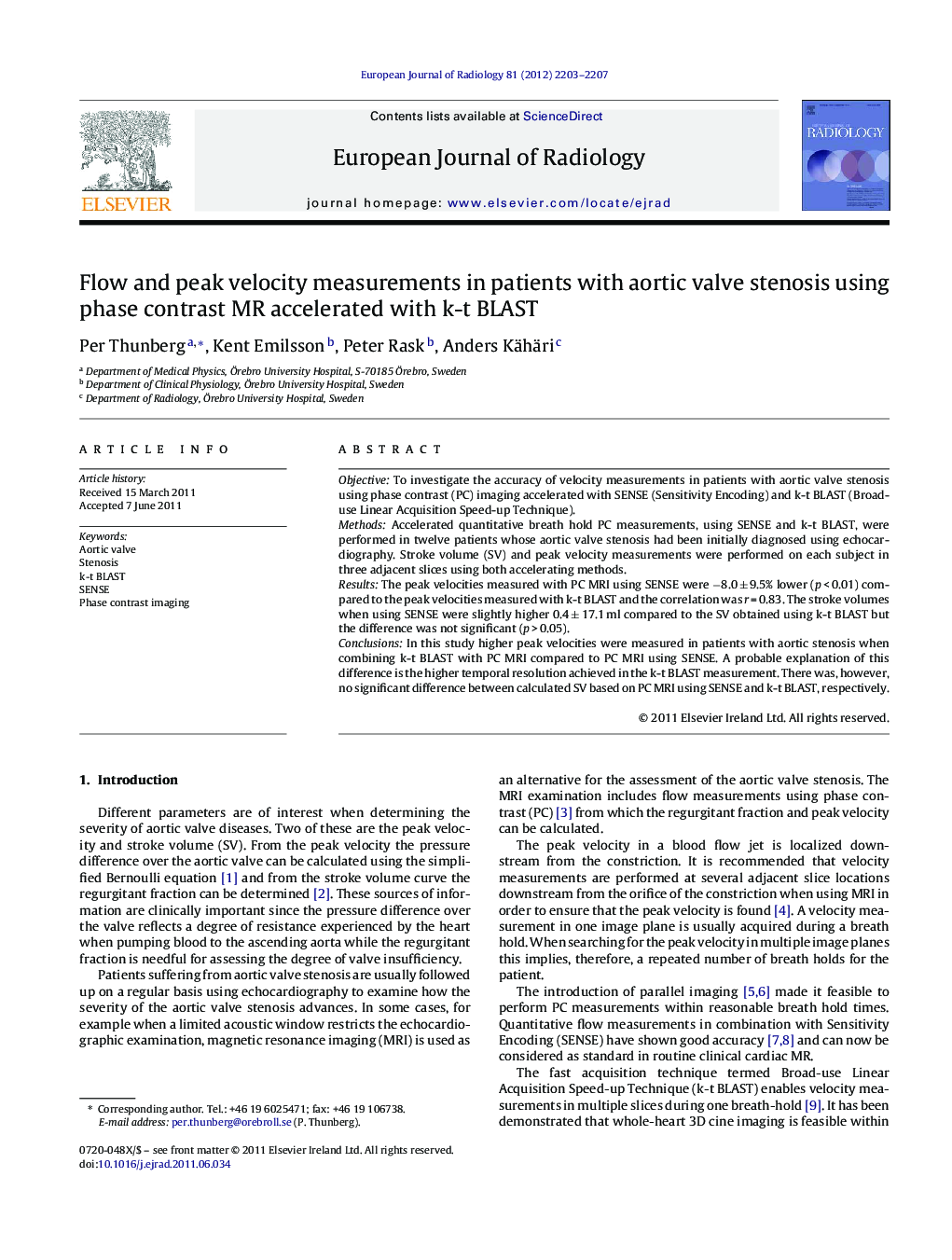 Flow and peak velocity measurements in patients with aortic valve stenosis using phase contrast MR accelerated with k-t BLAST