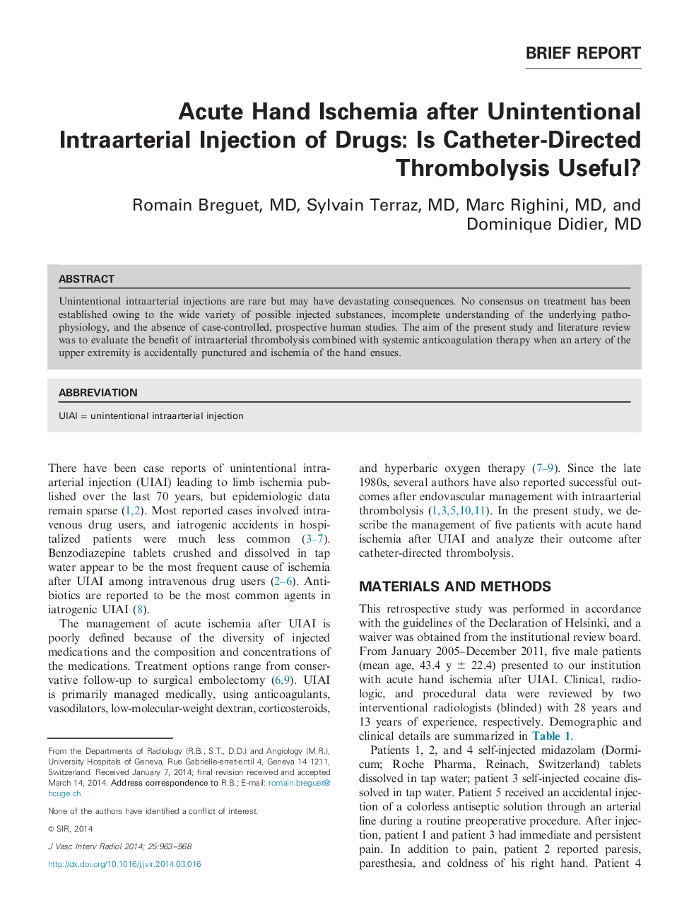 Acute Hand Ischemia after Unintentional Intraarterial Injection of Drugs: Is Catheter-Directed Thrombolysis Useful?