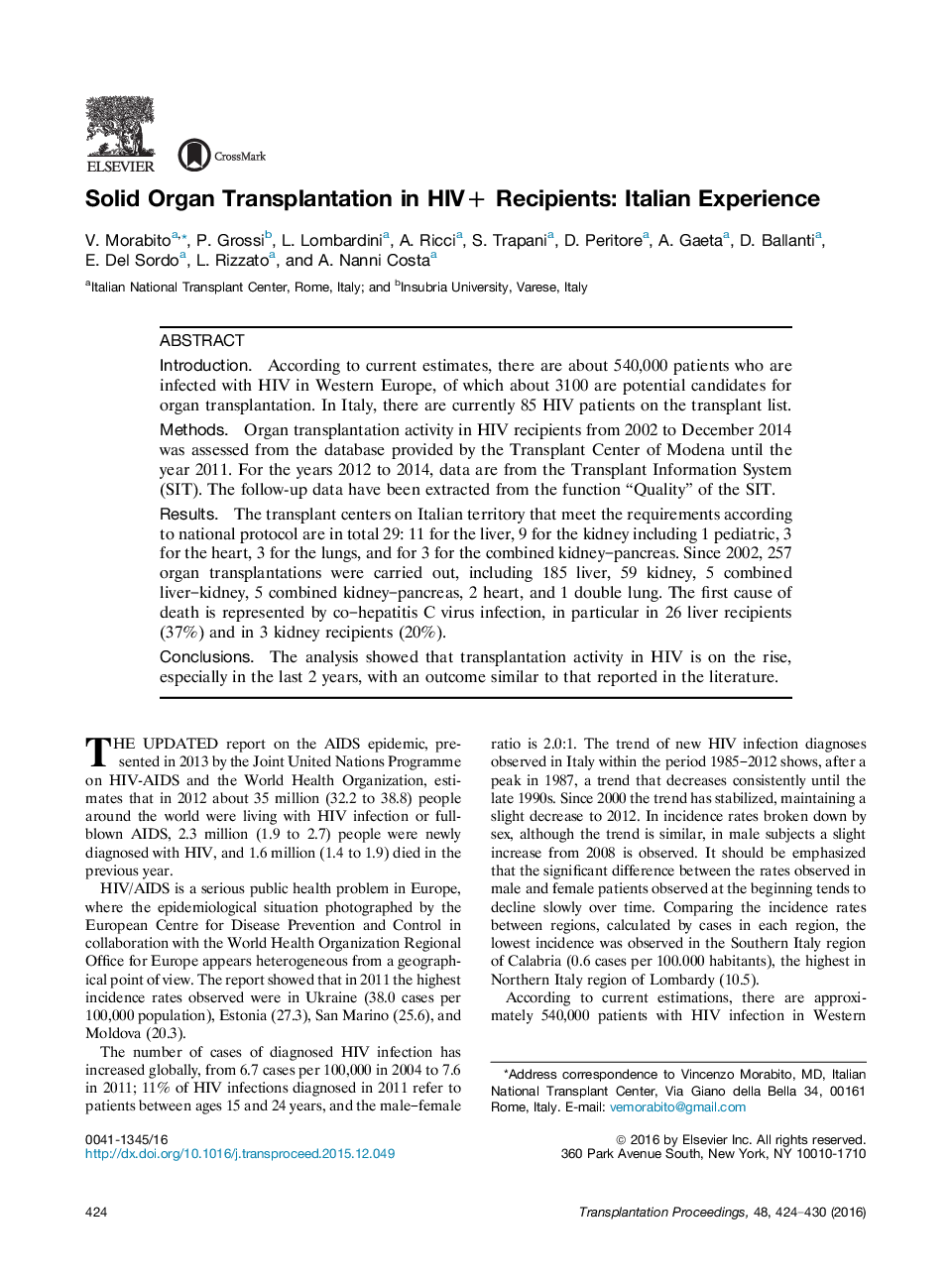 39th National Congress of the Italian Society of Organ TransplantationGeneral observationSolid Organ Transplantation in HIV+ Recipients: Italian Experience