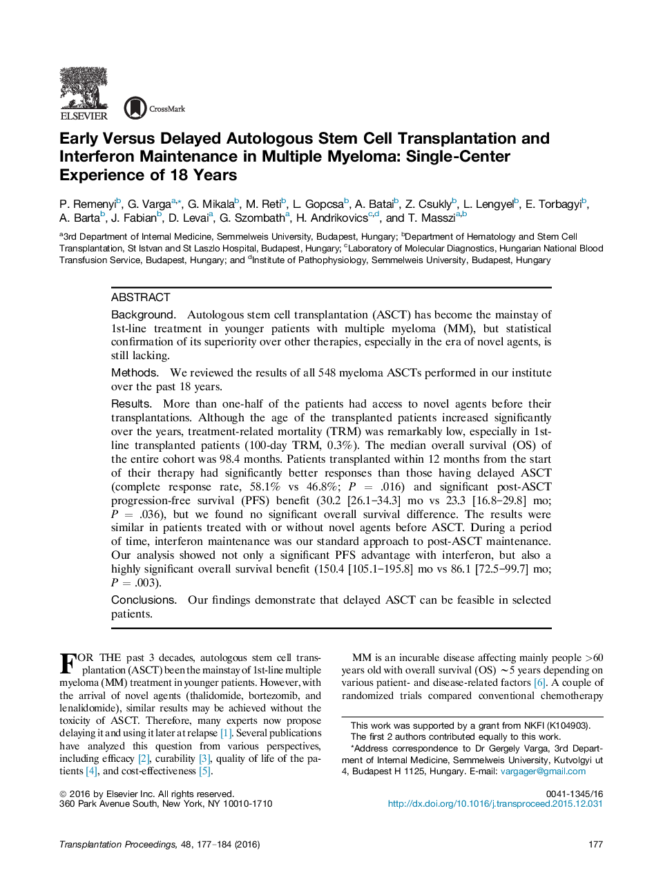 Recent Advances in TransplantationBone marrow/stem cell transplantationEarly Versus Delayed Autologous Stem Cell Transplantation and Interferon Maintenance in Multiple Myeloma: Single-Center Experience of 18 Years