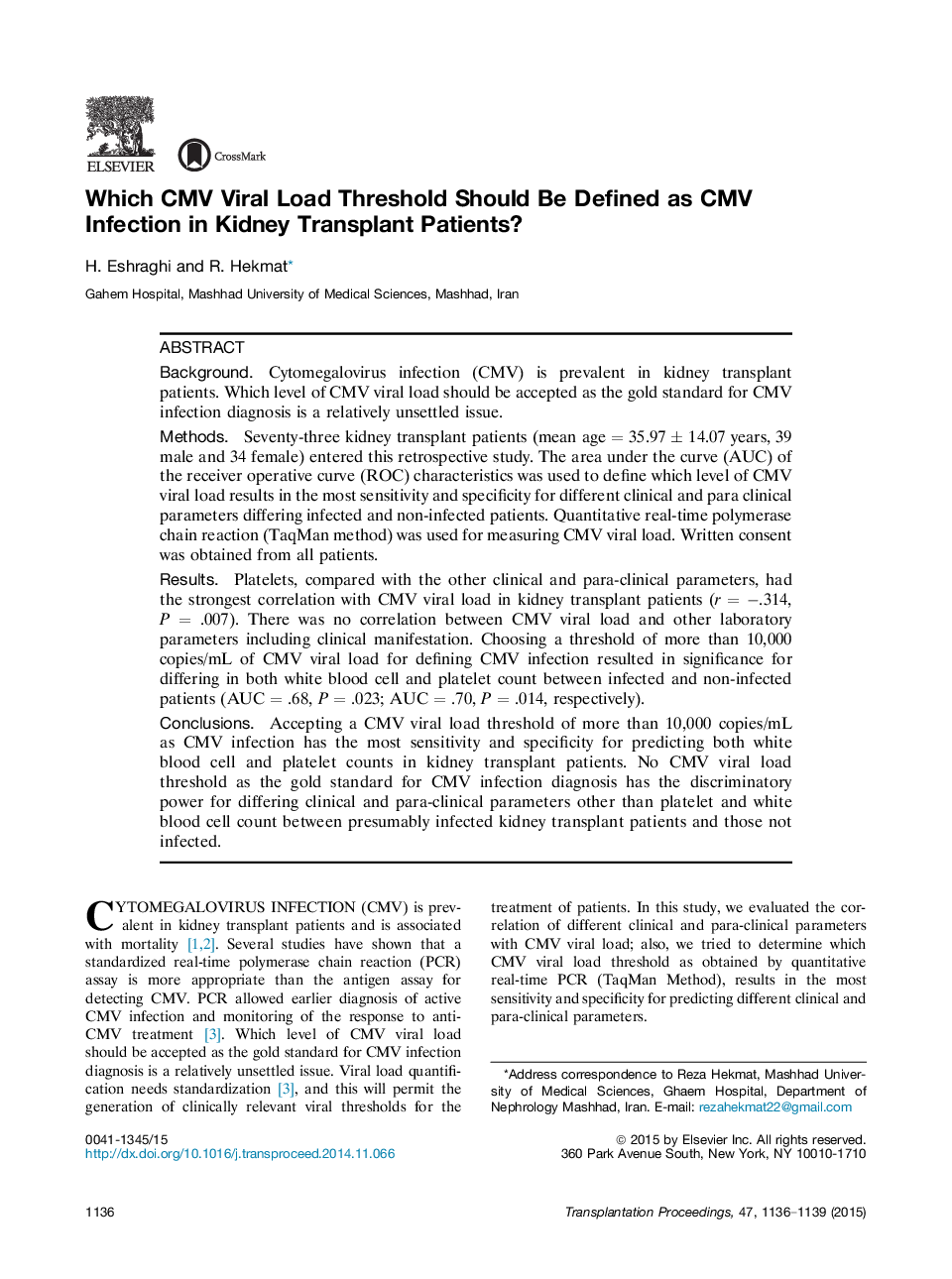 14th Congress of the Middle East Society for Organ Transplantation and the 5th Middle East Transplant GamesKidney transplantationWhich CMV Viral Load Threshold Should Be Defined as CMV Infection in Kidney Transplant Patients?