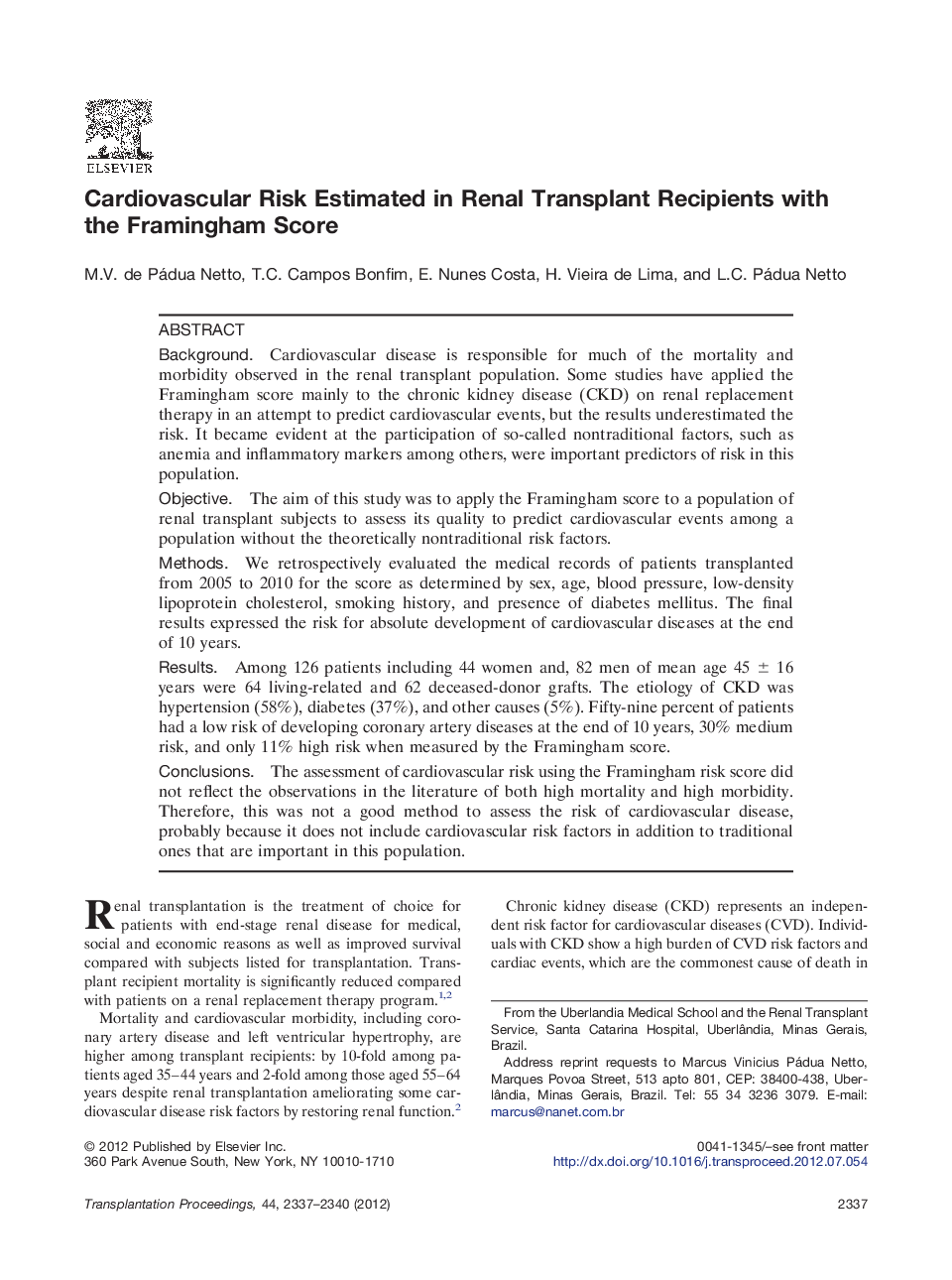 Renal transplantationCandidatesCardiovascular Risk Estimated in Renal Transplant Recipients with the Framingham Score
