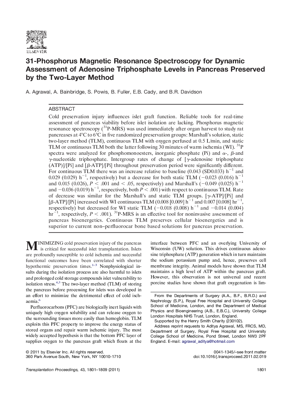 Pancreas and islet transplantation31-Phosphorus Magnetic Resonance Spectroscopy for Dynamic Assessment of Adenosine Triphosphate Levels in Pancreas Preserved by the Two-Layer Method