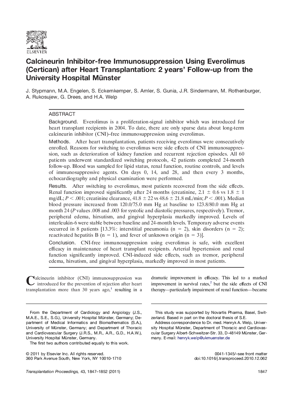 Thoracic transplantationImmunosuppressionCalcineurin Inhibitor-free Immunosuppression Using Everolimus (Certican) after Heart Transplantation: 2 years' Follow-up from the University Hospital Münster