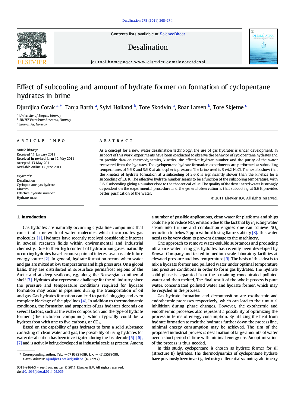 Effect of subcooling and amount of hydrate former on formation of cyclopentane hydrates in brine